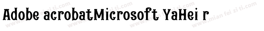 Adobe acrobatMicrosoft YaHei regula字体转换